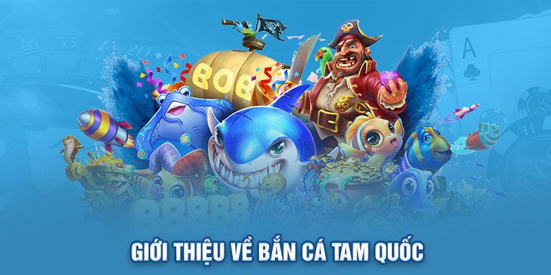 Bắn Cá Tam Quốc 789WIN